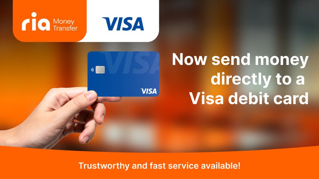 A hand holds a blue Visa debit card. Text reads, "Now send money directly to a Visa debit card with Visa Direct." Ria Money Transfer and Visa logos are at the top. Bottom text says, "Trustworthy and fast service available!.