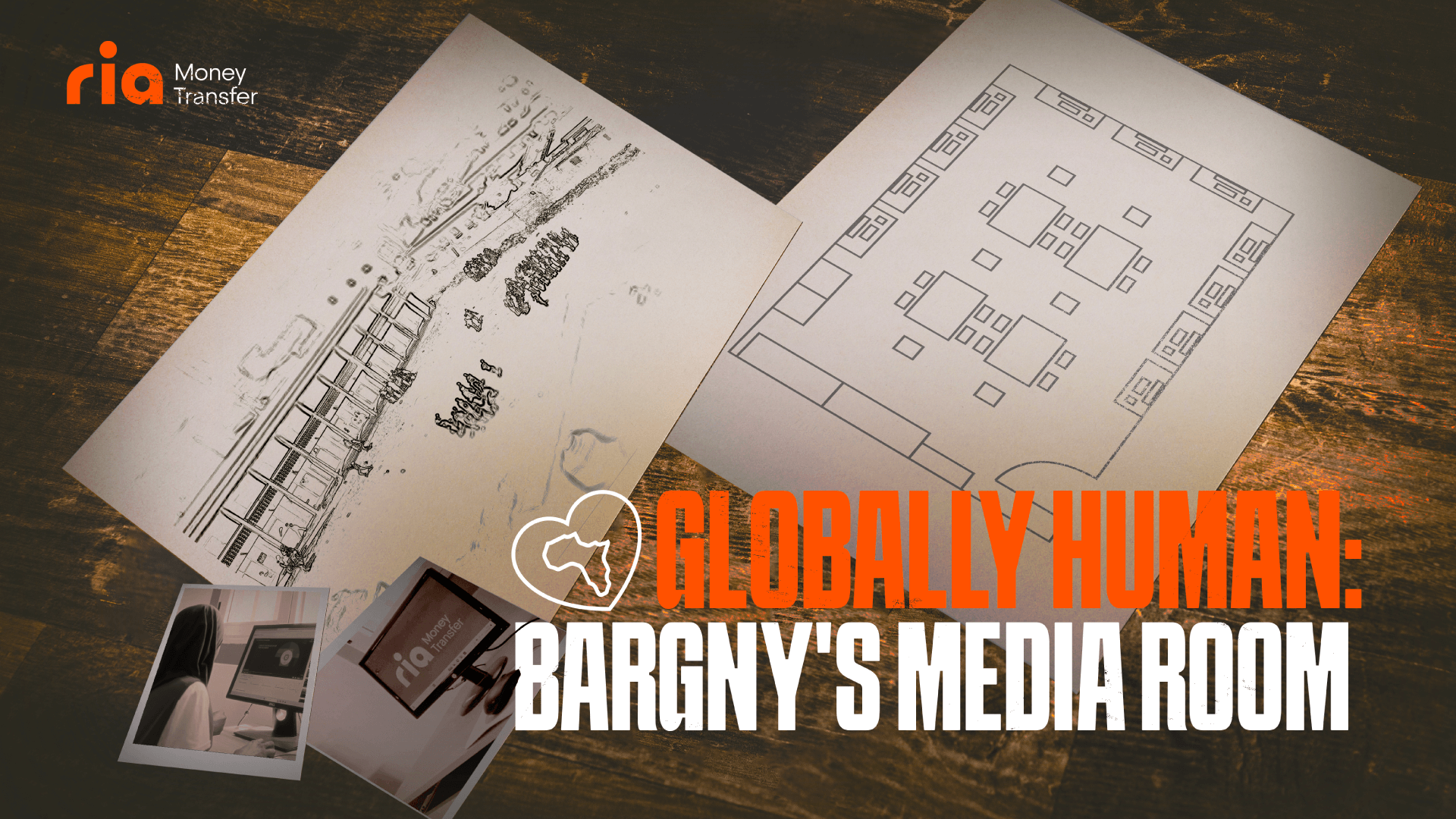 Two architectural sketches lie on a wooden table. In the foreground, bold orange text reads "Globally Human: Bargny’s Media Room." The Ria Money Transfer logo and two small inset photos are in the corner.